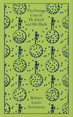 The Strange Case of Dr Jekyll and MR Hyde: And Other Tales of Terror - Stevenson, Robert Louis, and Mighall, Robert (Notes by), and Bickford-Smith, Coralie