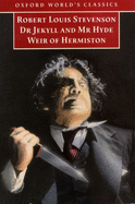 The Strange Case of Dr Jekyll and Mr Hyde, and Weir of Hermiston