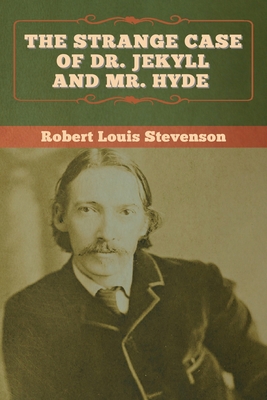 The Strange Case of Dr. Jekyll and Mr. Hyde - Stevenson, Robert Louis