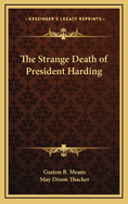 The Strange Death of President Harding