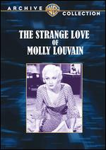 The Strange Love of Molly Louvain - Michael Curtiz