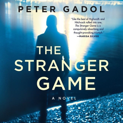 The Stranger Game - Gadol, Peter, and Ross, Rebekkah (Read by)
