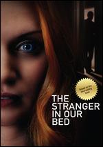 The Stranger in Our Bed - Giles Alderson