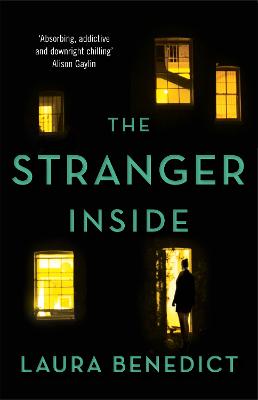 The Stranger Inside: A twisty thriller you won't be able to put down - Benedict, Laura