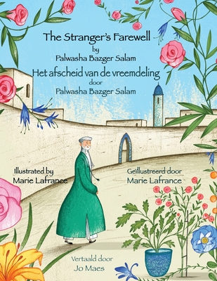 The Stranger's Farewell / Het afscheid van de vreemdeling: Bilingual English-Dutch Edition / Tweetalige Engels-Nederlands editie - Bazger Salam, Palwasha