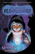 The Strangers: The Books of Elsewhere: Volume 4