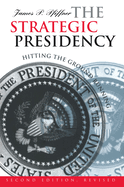 The Strategic Presidency: Hitting the Ground Running?second Edition Revised