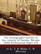 The Stratigraphic Section in the Vicinity of Eureka, Nevada: Usgs Professional Paper 276 - Et Al (Creator), and Nolan, T B, and Merriam, C W