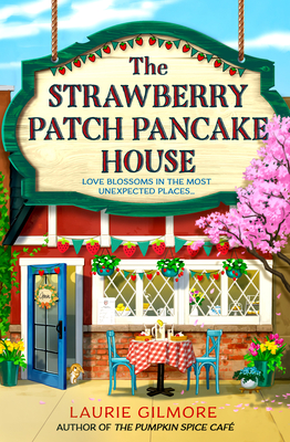 The Strawberry Patch Pancake House - Gilmore, Laurie