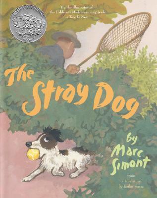 The Stray Dog: A Caldecott Honor Award Winner - 