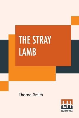 The Stray Lamb - Smith, Thorne