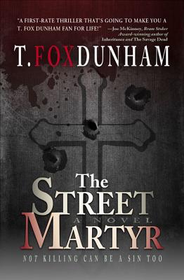 The Street Martyr - Dunham, T Fox