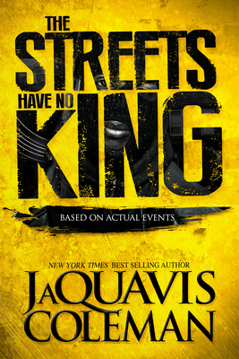 The Streets Have No King - Coleman, JaQuavis