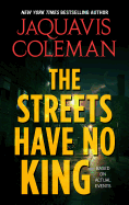 The Streets Have No King