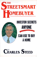 The Streetsmart Homebuyer: Investor Secrets Anyone Can Use to Buy a Home