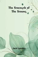 The Strength of the Strong