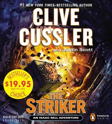 The Striker - Cussler, Clive, and Scott, Justin, and Brick, Scott (Read by)