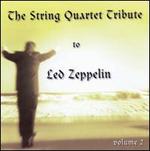 The String Quartet Tribute to Led Zeppelin, Vol. 2