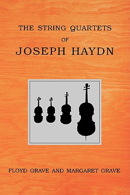 The String Quartets of Joseph Haydn - Grave, Floyd, and Grave, Margaret