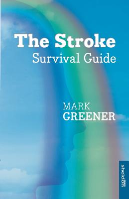 The Stroke Survival Guide - Greener, Mark