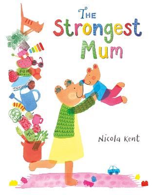 The Strongest Mum - Kent, Nicola