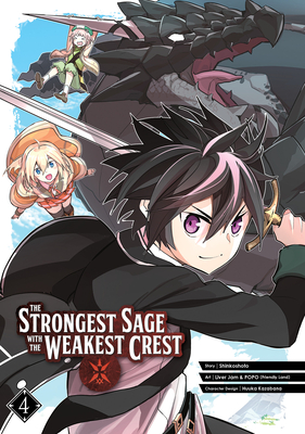 The Strongest Sage with the Weakest Crest 04 - Shinkoshoto, and Liver Jam&popo (Friendly Land), and Kazabana, Huuka (Designer)
