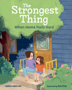 The Strongest Thing: When Home Feels Hard