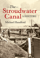 The Stroudwater Canal A History