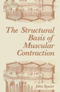 The Structural Basis of Muscular Contraction