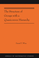 The Structure of Groups with a Quasiconvex Hierarchy: (ams-209)