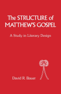 The Structure of Matthew's Gospel: A Study in Literary Design