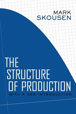 The Structure of Production - Skousen, Mark