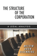 The Structure of the Corporation: A Legal Analysis