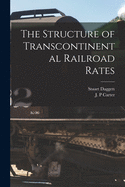 The structure of transcontinental railroad rates