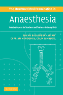 The Structured Oral Examination in Anaesthesia: Practice Papers for Teachers and Trainees