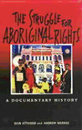 The Struggle for Aboriginal Rights: A Documentary History