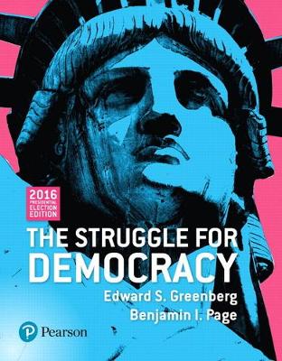 The Struggle for Democracy - Greenberg, Edward S, and Page, Benjamin I