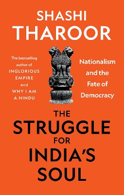 The Struggle for India's Soul: Nationalism and the Fate of Democracy - Tharoor, Shashi