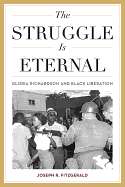 The Struggle Is Eternal: Gloria Richardson and Black Liberation