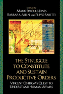 The Struggle to Constitute and Sustain Productive Orders: Vincent Ostrom's Quest to Understand Human Affairs