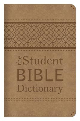 The Student Bible Dictionary: Compact Gift Edition - Godwin, Johnnie, and Godwin, Phyllis, and Dockrey, Karen