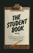 The Student Book 1979-80: The Discriminating Students' Guide to UK Colleges, Polytechnics and Universities