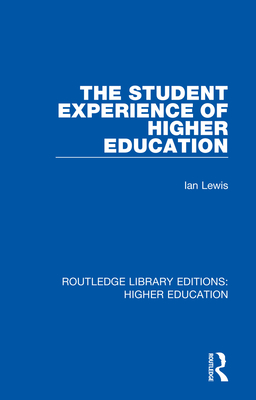 The Student Experience of Higher Education - Lewis, Ian