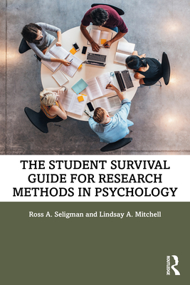 The Student Survival Guide for Research Methods in Psychology - Seligman, Ross A, and Mitchell, Lindsay A