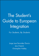 The Student's Guide to European Integration: For Students, by Students