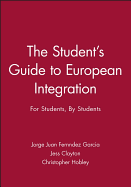 The Student's Guide to European Integration: For Students, By Students