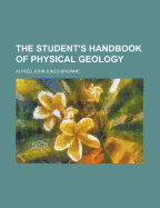 The Student's Handbook of Physical Geology