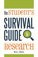 The Student's Survival Guide to Research