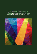 The Studio Quilt, No. 6: State of the Art