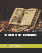 The Study of Celtic Literature.